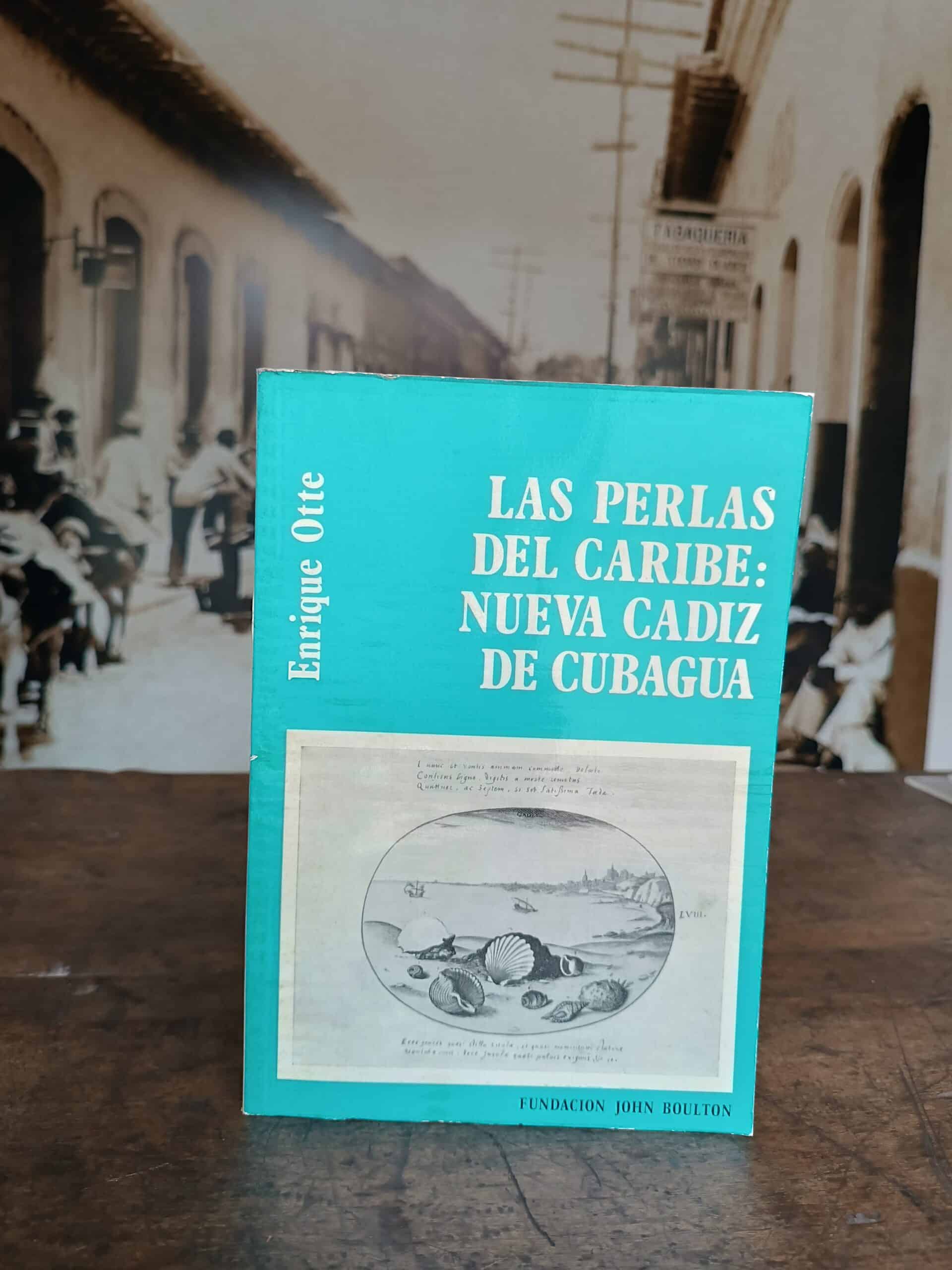 Las perlas del Caribe, Nueva Cádiz de Cubagua,  de Enrique Otte	