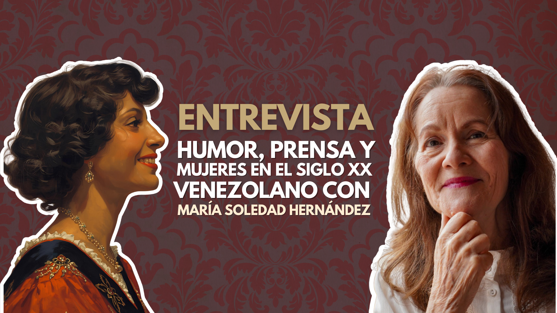 Humor, prensa y mujeres en el siglo XX venezolano. Entrevista a la investigadora María Soledad Hernández el 5 de septiembre de 2025.